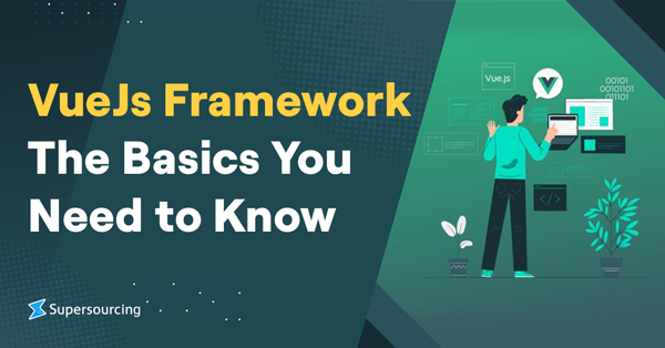 Vue.js Framework: The Basics You Need to Know
                                